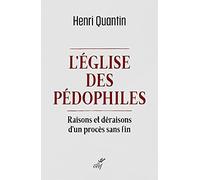 L'Eglise des pédophiles - Raisons et déraisons d'un procès sans fin