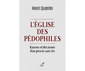 L'Eglise des pédophiles - Raisons et déraisons d'un procès sans fin