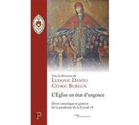 L'eglise en etat d'urgence - droit canonique et gestion de la pandemie de la covid-19