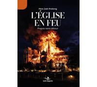 L'Eglise en feu Propos sans détour - Joël Pralong - Saint-Augustin - broché - Essai