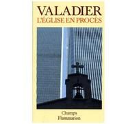 L'Église en procès – Catholicisme et société moderne – Flammarion