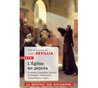 L'Église en procès: LA RÉPONSE DES HISTORIENS