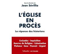 L'Église en procès: LA RÉPONSE DES HISTORIENS