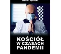 L'Église en temps de pandémie - Dariusz Kędziora (Buch auf Polnisch)