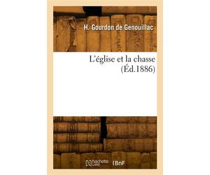 L'église et la chasse - Henri Gourdon de Genouillac - Hachette Bnf - broché - Livre
