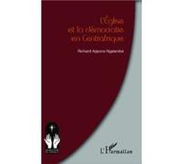 L'Eglise et la démocratie en Centrafrique Richard Appora-Ngalanibe (Auteur)