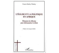 L'église et la politique en Afrique : Eléments de réflexion pour dédramatiser le débat