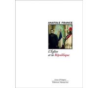 L'eglise et la republique - Anatole France - Manucius Eds - broché - Essai