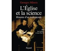 L'Eglise et la science, tome 2 : De Galilée à Jean-Paul II