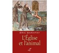 L'eglise et l'animal BARATAY ERIC (Auteur)