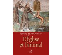 L'eglise et l'animal France, XVIIème-XXème siècle - BARATAY ERIC - Cerf - broché - Essai