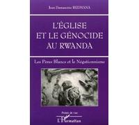 L'ÉGLISE ET LE GÉNOCIDE AU RWANDA: Les Pères Blancs et le Négationnisme