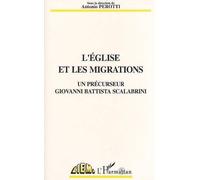 L'église Et Les Migrations - Un Précurseur, Giovanni Battista Scalabrini