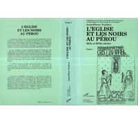 L'Eglise et les Noirs au Pérou XVIè et XVIIè siècles (2 tomes) - Jean Pierre Tardieu - L'harmattan - broché - Livre