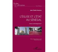 Jean Claude Angoula – L'Église et l'État au Sénégal : Acteurs de développement ? – Essai – Broché