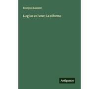 L'eglise et l'etat; La réforme