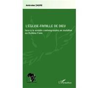 L'Eglise-Famille de Dieu face à la société contemporaine en mutation au Burkina Faso - Ambroise Zagre - L'harmattan - broché - Essai
