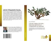 L'eglise-Famille De Dieu Face Aux Defis De La Communion Au Burundi