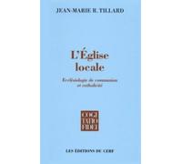 L'eglise Locale - Ecclesiologie De Communion Et Catholicite