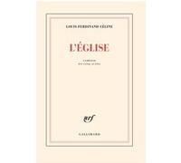 Louis-Ferdinand Céline – L'Église – Gallimard