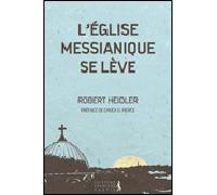 L'église messianique se lève (nouvelle édition corrigée) - R. Heidler - Premiere Partie Eds - broché - Essai