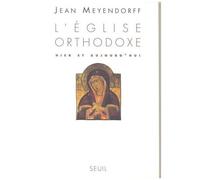 L'église Orthodoxe - Hier Et Aujourd'hui