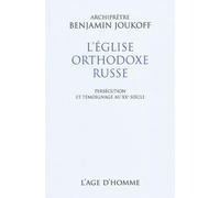 L'Eglise orthodoxe russe: Persécution et témoignage au XXe siécle