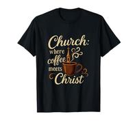 L'église où Le café Rencontre Le Christ : Une nouveauté sur Le café chrétien T-Shirt