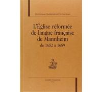L'eglise Réformée De Langue Française De Mannheim De 1652 À 1689