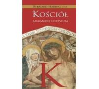 L'Église. Sacrement du Christ - Bernard Haring CSsR (Literatur, Religion auf Polnisch)