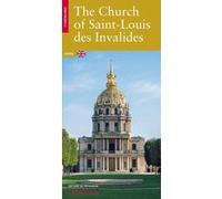 L'Église Saint-Louis des Invalides (anglais) Boris Bouget (Auteur), Sébastien Bontemps (Auteur), Sylvie Le Ray-Burimi (Auteur), Michael Taylor (Traduction)