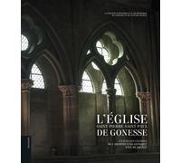 L'église Saint-Pierre Saint-Paul De Gonesse - Un Élégant Exemple De L'architecture Gothique D'ile-De-France