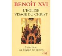 L'Eglise visage du Christ Benoît XVI (Auteur)