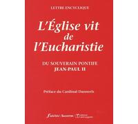 L'eglise Vit De L'eucharistie - Lettre Encyclique
