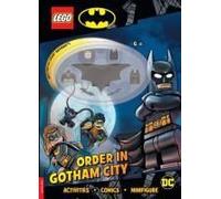Lego® Batman(Tm): Order In Gotham City Activity Book (With Lego® Batman(Tm) Minifigure)