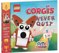 LEGO® Books: Cute Squad: Corgis Never Quit (with corgi mini-build and over 55 LEGO® elements)