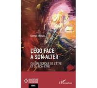 L'ego face à son alter: ou Dialectique de l'être et du non-être