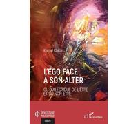 L'ego face à son alter Ou Dialectique de l'être et du non-être - Kamal Khidas - L'harmattan - broché - Essai