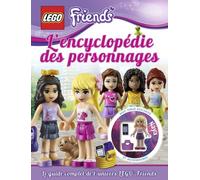 Lego Friends - L'encyclopédie Des Personnages - Avec Une Figurine