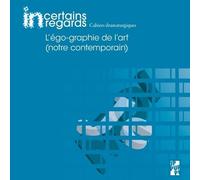 L'ego-Graphie De L?Art (Notre Contemporain)