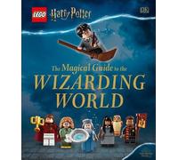 LEGO Harry Potter The Magical Guide to the Wizarding World (Relié)