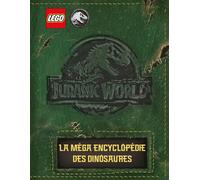 LEGO – Jurassic World : La méga encyclopédie des dinosaures – Cartonné