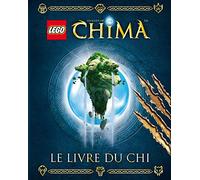 Lego Legends Of Chima - Le Livre Du Chi