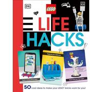 LEGO Life Hacks: 50 Cool Ideas to Make Your LEGO Bricks Work for You!