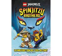 Tracey West – LEGO NINJAGO Spinjitzu Brothers : La malédiction de l'Oeil-de-chat – Cartonné
