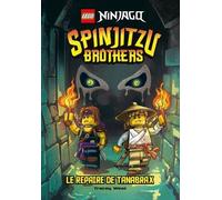 LEGO ® NINJAGO ® Spinjitzu brothers : Le repaire de Tanabrax - Tracey West - Eyrolles - cartonné - Album jeunesse