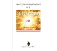 L'égrégore - James Toland - Art Royal - broché - Essai