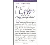 L'égrégore Jean-Luc Maxence (Auteur)