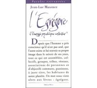 L'egrégore : l'énergie psychique collective