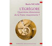 L'égrégore: Quatrième dimension de la Franc-maçonnerie ?